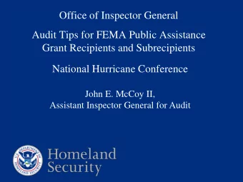 Office of Inspector General  Audit Tips for FEMA Public Assistance  Grant Recipients and