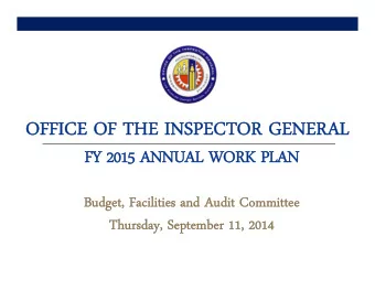 OFFICE OF THE INSPECTOR GENERAL  OFFICE OF THE INSPECTOR GENERAL  FY 2015 ANNUAL WORK PLAN  FY 2015