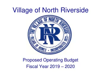 Village of North Riverside  Proposed Operating Budget Fiscal Year 2019  2020  Operating Revenues