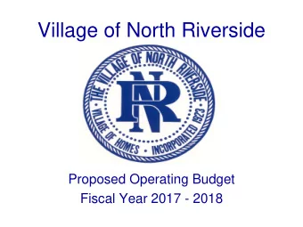 Village of North Riverside  Proposed Operating Budget  Fiscal Year 2017 - 2018  Operating Revenues