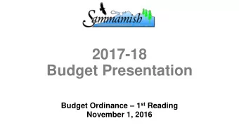 2017-18  Budget Presentation Budget Ordinance  1 st Reading  November 1, 2016  Presentation