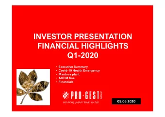 INVESTOR PRESENTATION  FINANCIAL HIGHLIGHTS  Q1-2020  Executive Summary  Covid-19 Health