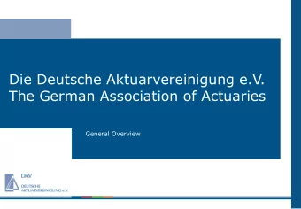 Die Deutsche Aktuarvereinigung e.V.  The German Association of Actuaries  General Overview