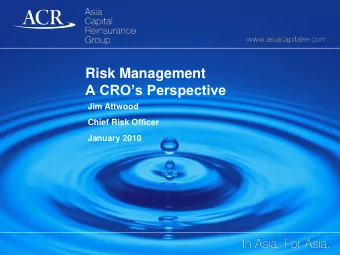 Risk Management  A CROs Perspective  Jim Attwood  Chief Risk Officer  January 2010  Content