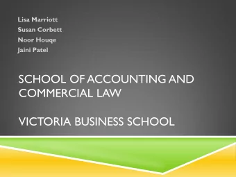 VICTORIA BUSINESS SCHOOL  WHY CHOOSE ACCOUNTING, COMMERCIAL  LAW AND TAXATION AT VICTORIA?