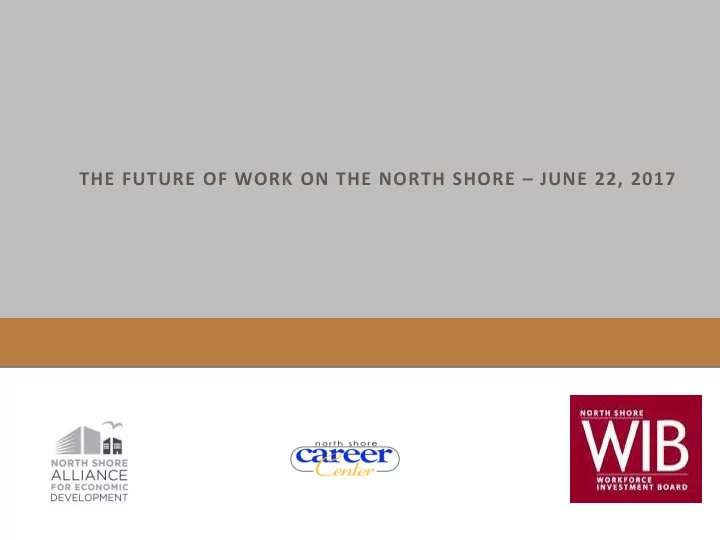 the future of work on the north shore june 22 2017