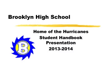 Brooklyn High School  Home of the Hurricanes  Student Handbook  Presentation  2013-2014