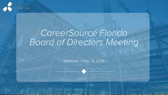 CareerSource Florida  Board of Directors Meeting  Webinar | Dec. 11, 2019  Wel  elco  come a  e and