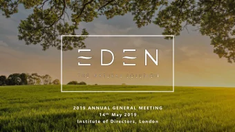 2 0 1 9  AN N UAL  G E N E R AL  M E E T I N G 1 4 t h M a y  2 0 1 9  I n s ti tu te  of D i re c