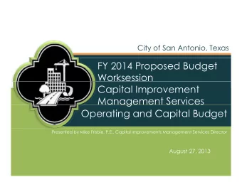 FY 2014 Proposed Budget  Worksession  Capital Improvement  Management Services  g  Operating and