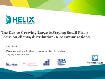 The Key to Growing Large is Staying Small First:  Focus on clients, distribution, &amp;