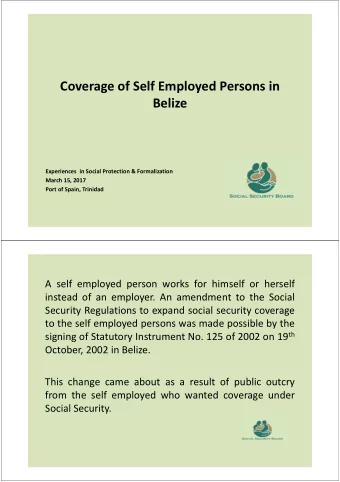 Coverage of Self Employed Persons in  Belize  Experiences  in Social Protection &amp; Formalization