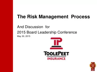 The Risk Management  Process  And Discussion  for  2015 Board Leadership Conference  May 30, 2015