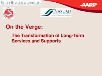 On the Verge:  The Transformation of Long-Term  Services and Supports  1  Research Methodology
