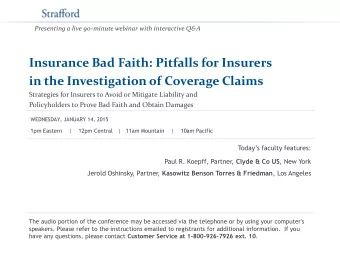 Insurance Bad Faith: Pitfalls for Insurers  in the Investigation of Coverage Claims  Strategies for