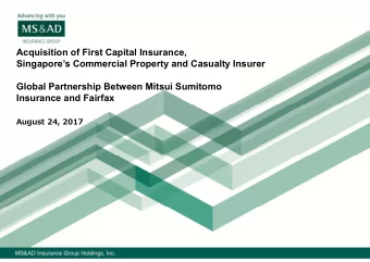 Acquisition of First Capital Insurance,  Singapores Commercial Property and Casualty Insurer