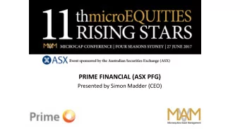 PRIME FINANCIAL (ASX PFG)  Presented by Simon Madder (CEO)  Prime Financial Group Ltd (ASX PFG)  27