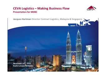 CEVA Logistics  Making Business Flow  Presentation for MDBC Jacques Hartman Director Contract