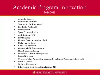 Academic Program Innovation  2010-2015    Actuarial Science    Industrial Chemistry