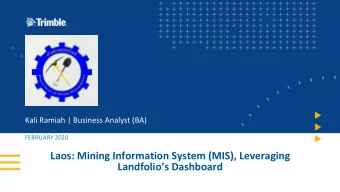 Laos: Mining Information System (MIS), Leveraging  Landfolios Dashboard  Overview  Background