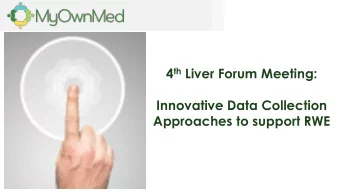 Innovative Data Collection  Approaches to support RWE  1  Our Leadership Team  Vicki