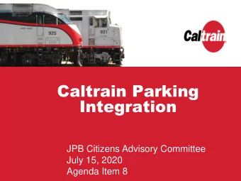 Integration  JPB Citizens Advisory Committee  July 15, 2020  Agenda Item 8  PARKING  1,399 Parking