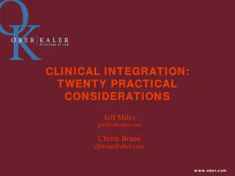 CLINICAL INTEGRATION:  CLINICAL INTEGRATION:  TWENTY PRACTICAL  TWENTY PRACTICAL  CONSIDERATIONS