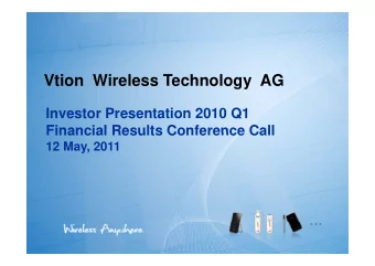 Vtion  Wireless Technology AG  Investor Presentation 2010 Q1  Financial Results Conference Call