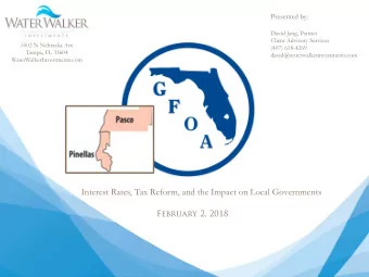 Interest Rates, Tax Reform, and the Impact on Local Governments  February 2, 2018  Objectives