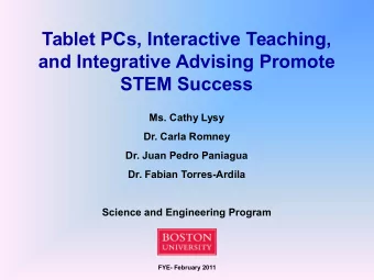 Tablet PCs, Interactive Teaching,  and Integrative Advising Promote  STEM Success  Ms. Cathy Lysy