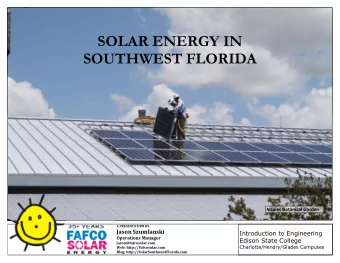 SOLAR ENERGY IN  SOUTHWEST FLORIDA  Naples Botanical Garden  A PRESENTATION BY:  Jason Szumlanski