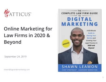 Online Marketing for  Law Firms in 2020 &amp;  Beyond  September 24, 2019