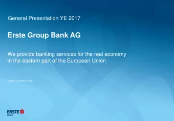 Erste Group Bank AG  We provide banking services for the real economy  in the eastern part of the