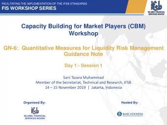 Capacity Building for Market Players (CBM)  Workshop  GN-6:  Quantitative Measures for Liquidity