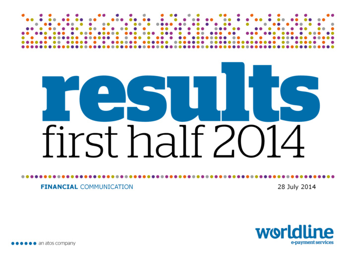 financial communication 28 july 2014 disclaimer