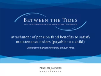 Attachment of pension fund benefits to satisfy  maintenance orders (payable to a child)