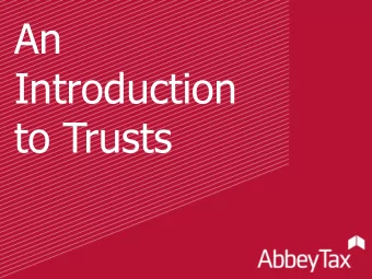 An  Introduction  to Trusts  +  Abbey  Introduction to Carol Wells  Chartered Tax Adviser
