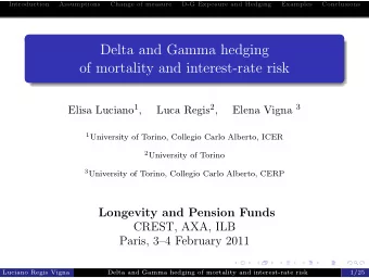 Delta and Gamma hedging  of mortality and interest-rate risk Elisa Luciano 1 , Luca Regis 2 , Elena