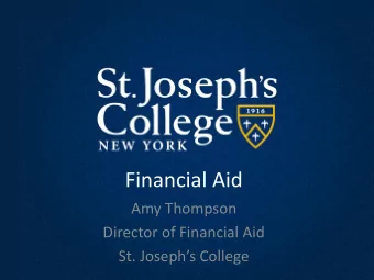 Financial Aid  Amy Thompson  Director of Financial Aid St. Josephs College  Application Process