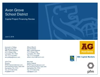 Avon Grove  School District  Capital Project Financing Review  June 5, 2018  Allison Macchi