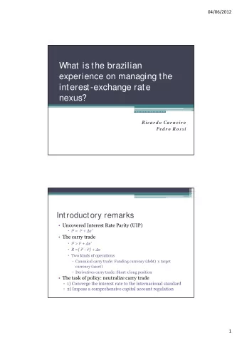 What is the brazilian  experience on managing the  interest-exchange rate  nexus?  Rica rd o Ca