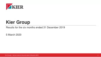 Kier Group  Results for the six months ended 31 December 2019  5 March 2020 Kier Group plc  Half