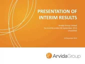 PRESENTATION OF  INTERIM RESULTS  Arvida Group Limited  Six-months ended 30 September 2015