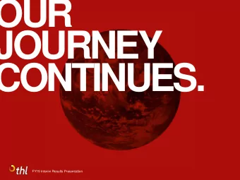 OUR  JOURNEY  CONTINUES.  FY19 Interim Results Presentation  DISCLAIMER This presentation contains