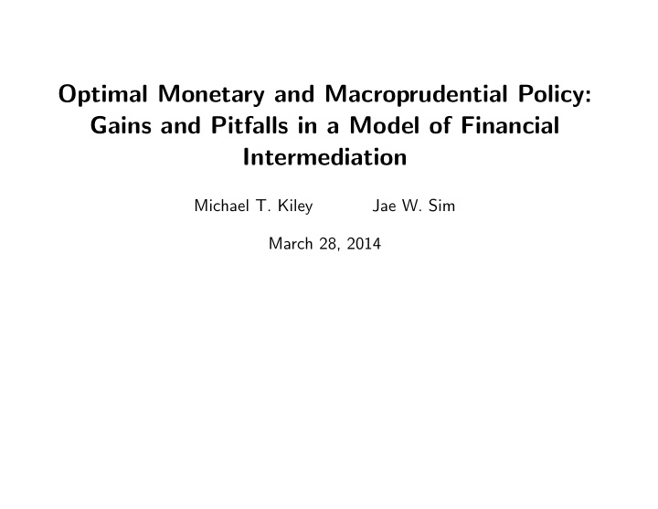 optimal monetary and macroprudential policy gains and