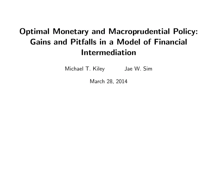 optimal monetary and macroprudential policy gains and