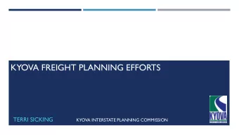 KYOVA FREIGHT PLANNING EFFORTS TERRI SICKING KYOVA INTERSTATE PLANNING COMMISSION  HUNTINGTON,
