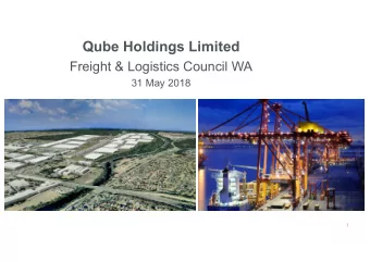 Qube Holdings Limited  Freight &amp; Logistics Council WA  31 May 2018  1  Disclaimer  Important
