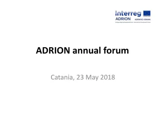 ADRION annual forum  Catania, 23 May 2018  Domenico Gattuso  Mediterranea University of Reggio