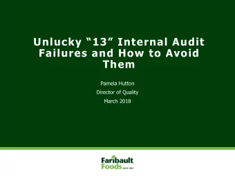 Unlucky 13 Internal Audit  Failures and How to Avoid  Them  Pamela Hutton  Director of